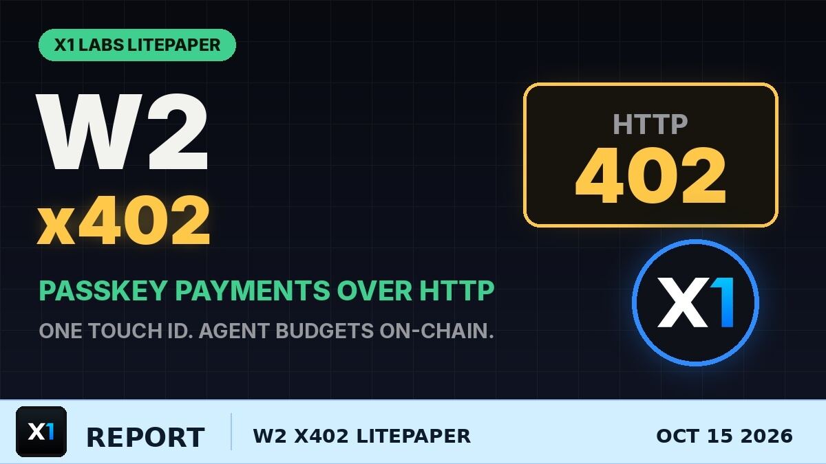 W2 x402 Litepaper: X1 Labs Plans Passkey Payments and Agent Budgets on X1