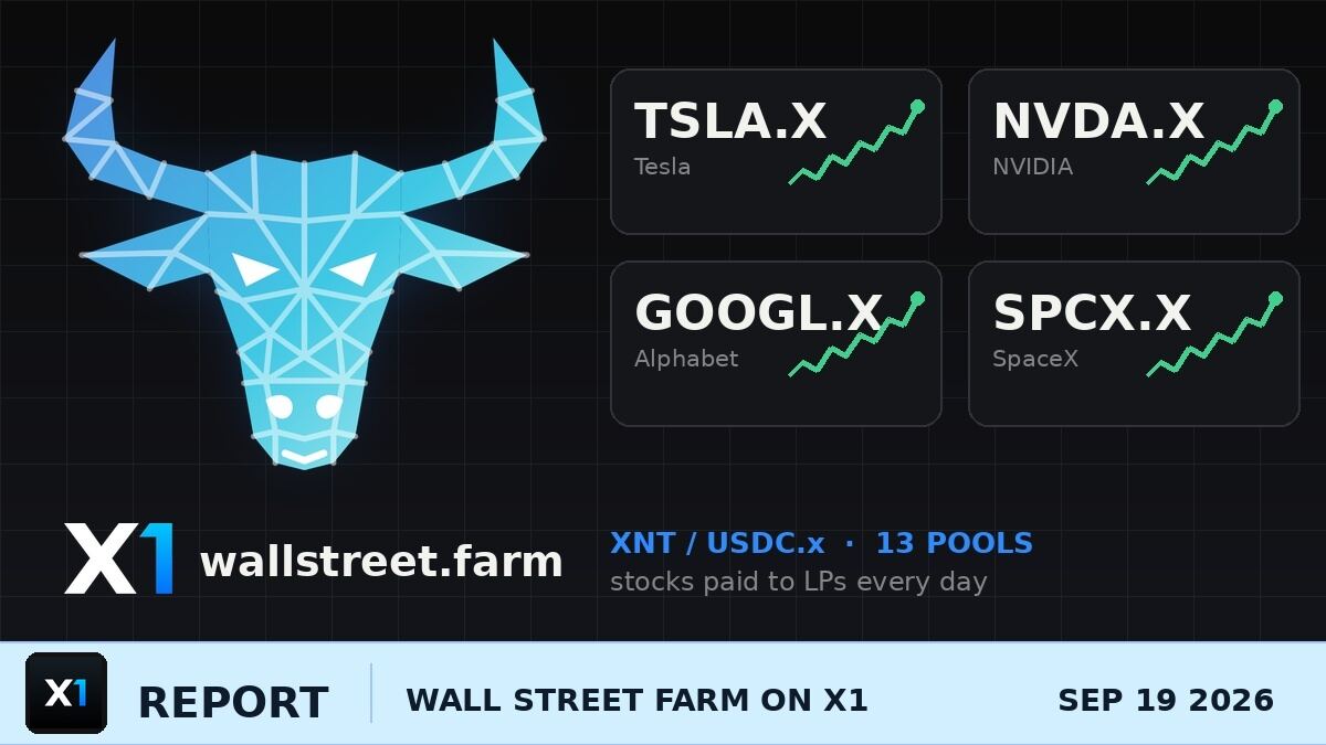Your Liquidity Buys Wall Street: wallstreet.farm Is Live on X1