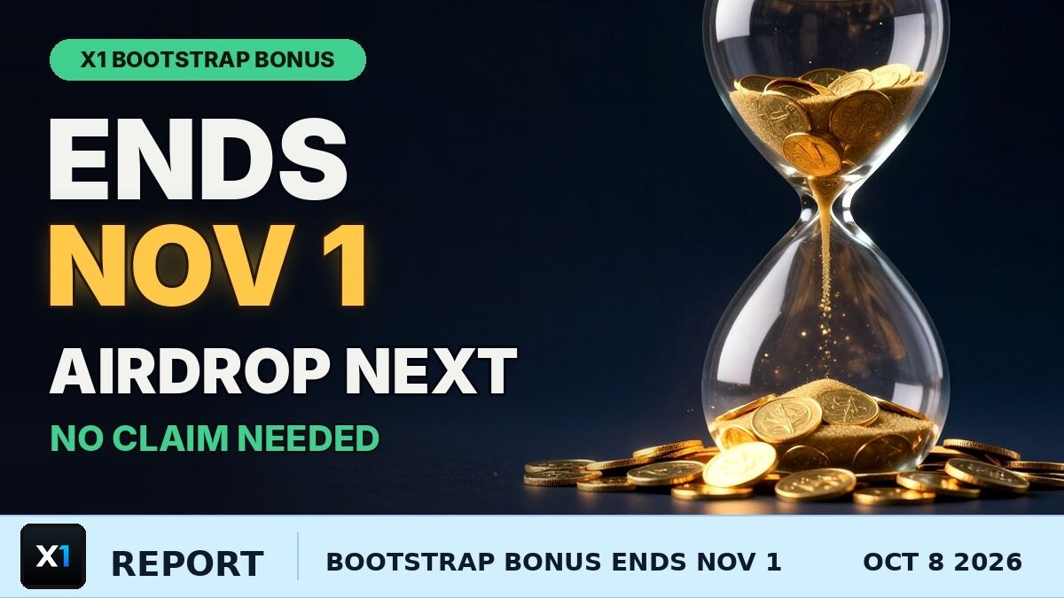 X1 Bootstrap Bonus Ends November 1: Validators Get an Automatic Airdrop Soon After