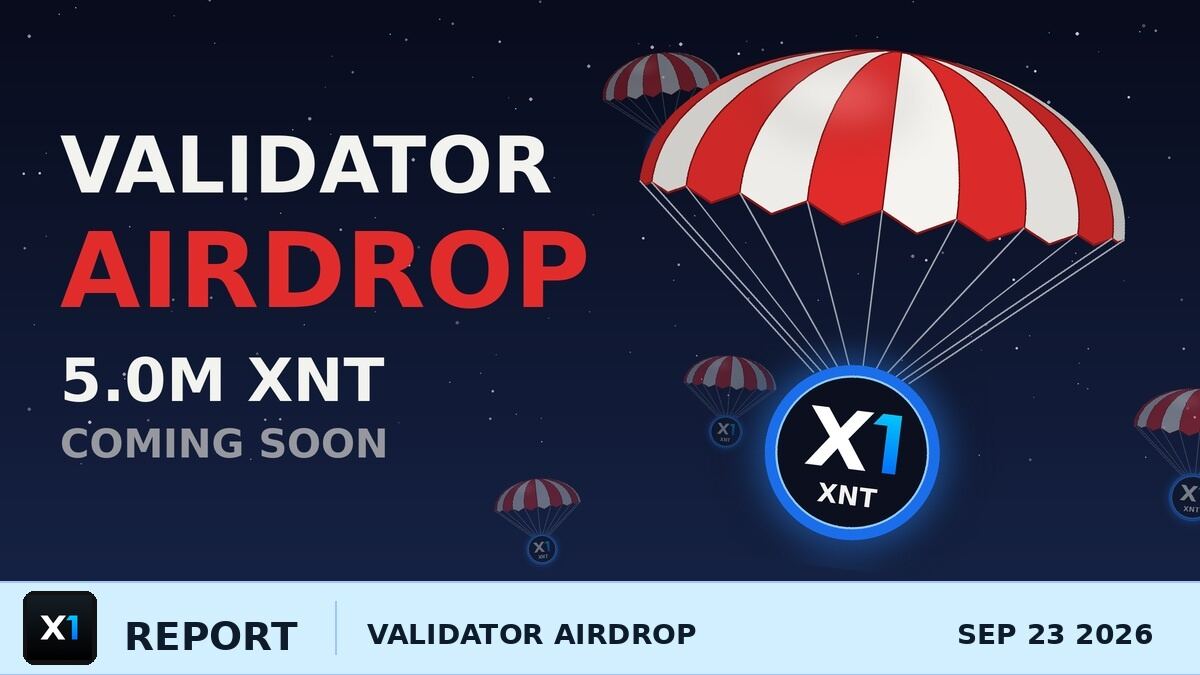 X1 Validator Airdrop Is Coming: 5 Million XNT and What It Means